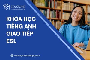 Khóa học ESL Philippines là gì?