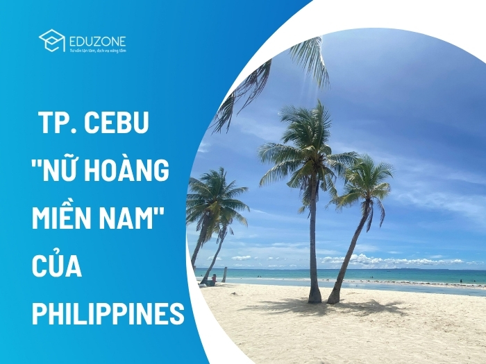 Cebu - "Nữ hoàng Phương Nam" của Philippines