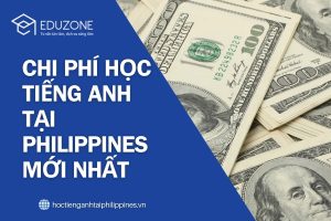 Chi phí học tiếng Anh tại Philippines mới nhất