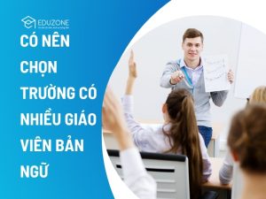 Có nên chọn trường có nhiều giáo viên bản ngữ tại trường Anh ngữ Philippines?