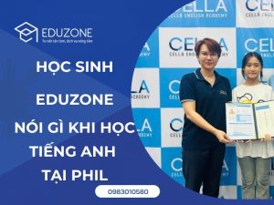Học viên Eduzone nói gì sau khi du học Philippines?