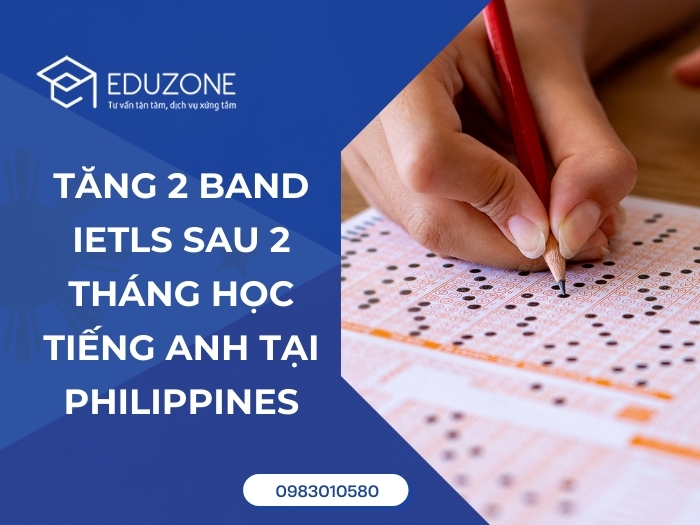Lộ trình học tiếng Anh tại Philippines tăng 2.0 band IELTS sau 8 tuần
